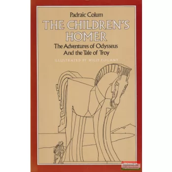   Padraic Colum - The ​Children's Homer - The Adventures of Odysseus / The Tale of Troy 