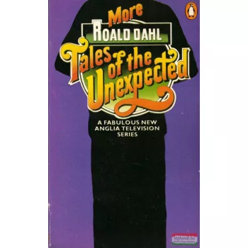 Roald Dahl - More tales of the unexpected