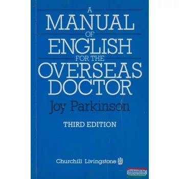 Joy Parkinson - A Manual of English for the Overseas Doctor