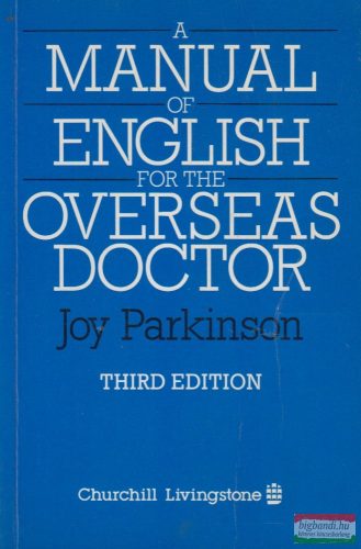 Joy Parkinson - A Manual of English for the Overseas Doctor