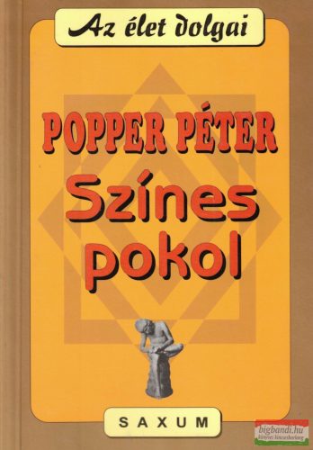 Popper Péter -  Színes pokol - Lélektani tanulmány
