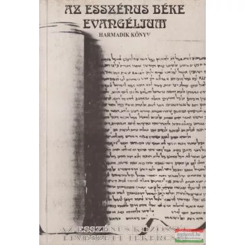   Edmond Bordeaux Székely ford., szerk. - Az Esszénus Béke Evangélium - harmadik könyv
