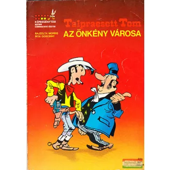  Goscinny -  Talpraesett Tom - Az önkény városa Színes képregény