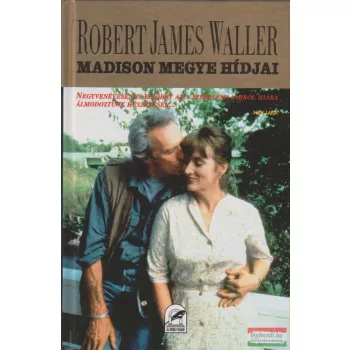 Robert James Waller - Madison megye hídjai