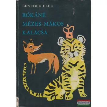 Benedek Elek - Rókáné mézes-mákos kalácsa