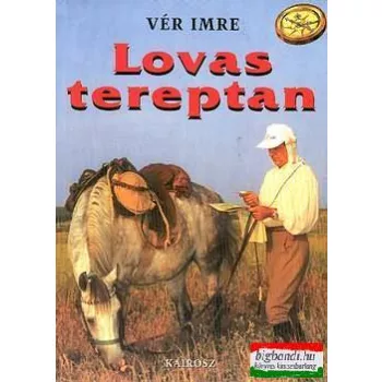 Vér Imre - Lovas tereptan