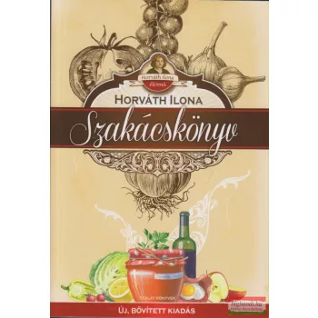 Horváth Ilona szakácskönyv - új, bővített kiadás