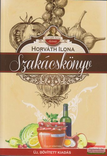Horváth Ilona szakácskönyv - új, bővített kiadás