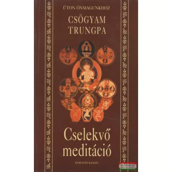 Csögyam Trungpa - Cselekvő meditáció