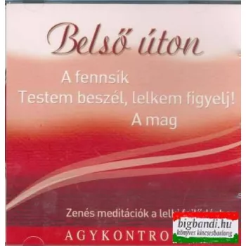Belső úton - zenés meditációk a lelki fejlődéshez