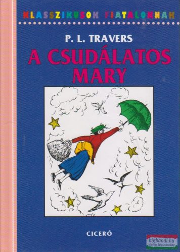P. L. Travers - A csudálatos Mary