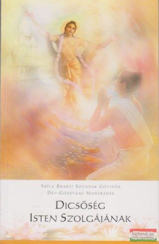 Sríla Bhakti Szundar Góvinda - Dév-Gószvámi Mahárádzs - Dicsőség Isten szolgájának