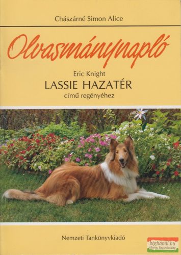 Olvasmánynapló  Eric Knight Lassie hazatér című regényéhez