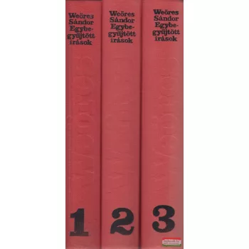 Weöres Sándor - Egybegyűjtött írások I-III.