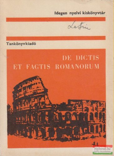 Kapitánffy István szerk. - De dictis et factis Romanorum - Könnyű latin olvasmányok