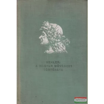 Hekler Antal - A magyar művészet története