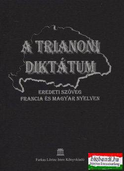 A trianoni diktátum - Eredeti szöveg francia és magyar nyelven