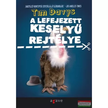 Tim Davys - A lefejezett keselyű rejtélye