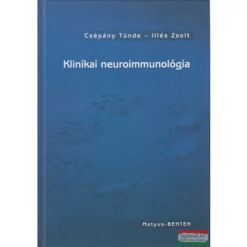   Csépány Tünde - Illés Zsolt - Klinikai ​neuroimmunológia 