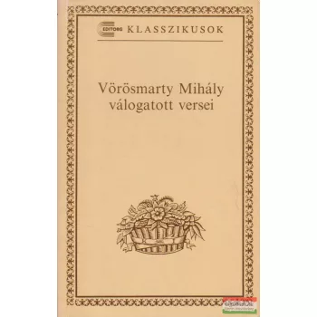 Vörösmarty Mihály - válogatott versei
