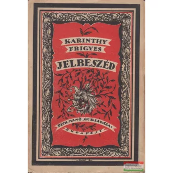 Karinthy Frigyes - Jelbeszéd