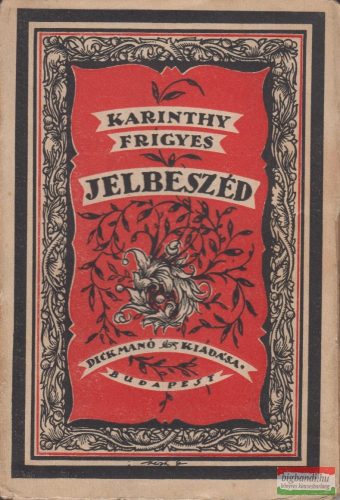 Karinthy Frigyes - Jelbeszéd