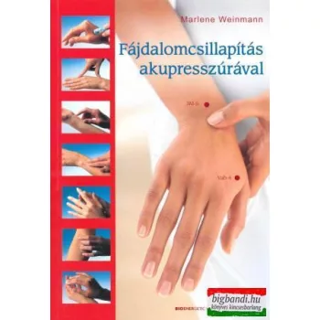 Marlene Weinmann - Fájdalomcsillapítás akupresszúrával
