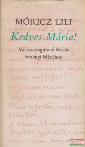 Móricz Lili - Kedves Mária!