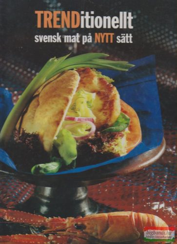 Av Lise-Lott Andersson - TRENDitionellt - svensk mat pa NYTT satt