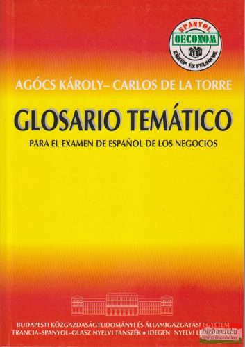 Glosario temático - Tematikus szó- és kifejezésgyűjtemény a spanyol gazdasági nyelvvizsgához