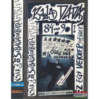 Bada Dada ‎– Csak A Ősbadadadarchiv Vol. I. 84-90 MC