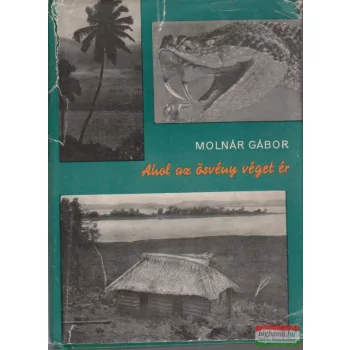 Molnár Gábor - Ahol az ösvény véget ér