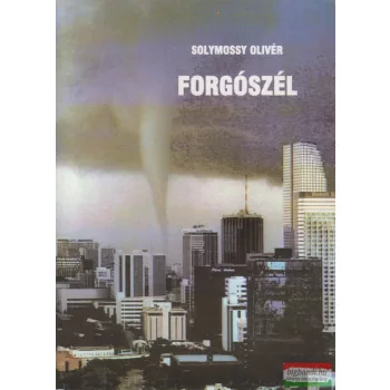 Solymossy Olivér - Forgószél