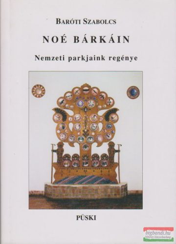 Noé bárkáin - Nemzeti parkjaink regénye