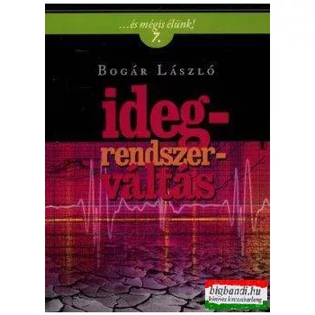 Bogár László - Idegrendszerváltás