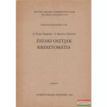   Sz. Kispál Magdolna, F. Mészáros Henrietta - Északi osztják kresztomátia 