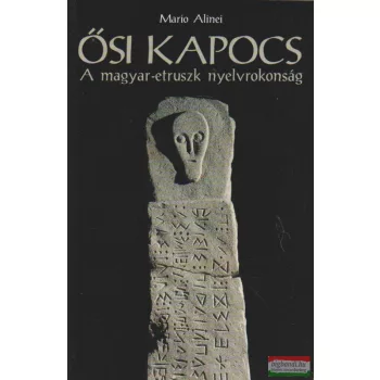   Mario Alinei - Ősi kapocs - A magyar-etruszk nyelvrokonság 