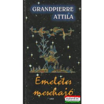 Grandpierre Attila - Emeletes mesehajó