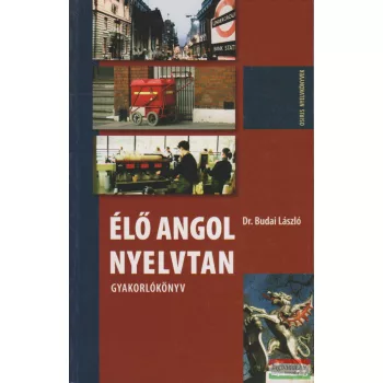 Dr. Budai Lászkó - Élő angol nyelvtan