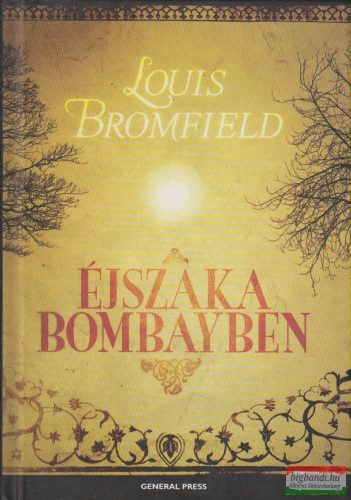 Louis Bromfield - Éjszaka Bombayben