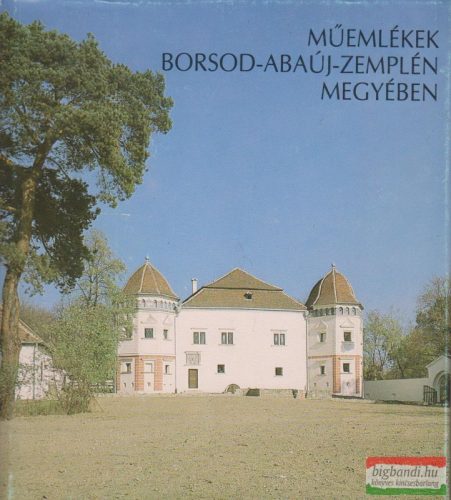 Műemlékek Borsod-Abaúj-Zemplén megyében