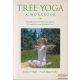 Satya Singh, Fred Hageneder - Tree Yoga - A Workbook