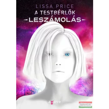 Lissa Price - A testbérlők - Leszámolás