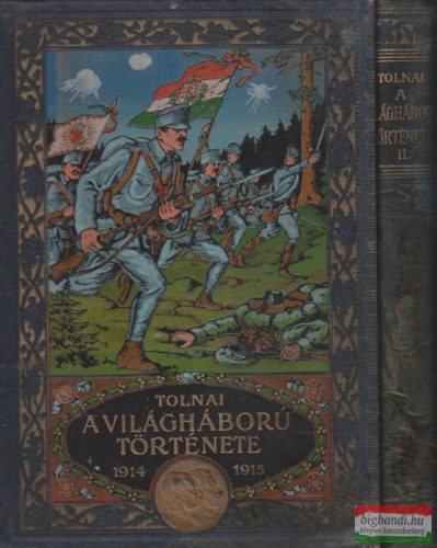 Tolnai: A világháború története (1914-1915) I-II.