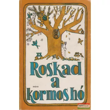 Tarbay Ede szerk. - Roskad a kormos hó