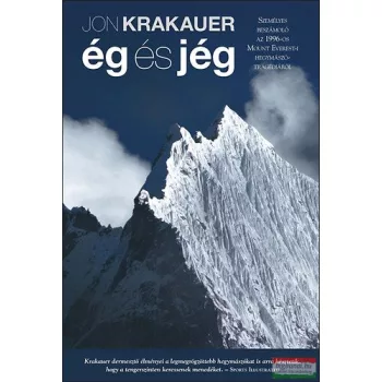   Jon Krakauer - Ég és jég - Személyes beszámoló az 1996-os Mount Everest-i hegymászó tragédiáról 
