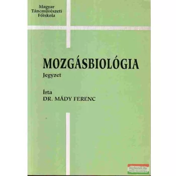 Mády Ferenc dr. - Mozgásbiológia