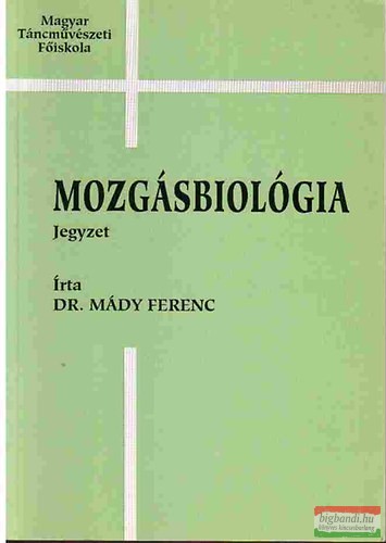 Mády Ferenc dr. - Mozgásbiológia