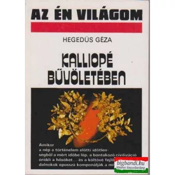 Kalliopé bűvöletében (az én világom)