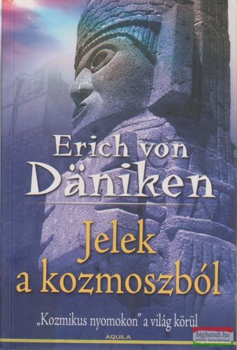 Erich von Däniken - Jelek a kozmoszból